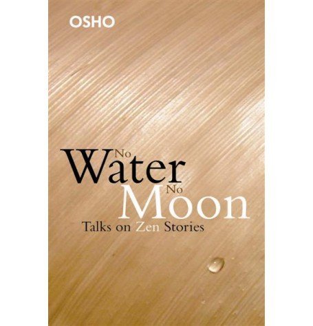 No Water No Moon: Talks on Zen Stories - Retail Maharaj