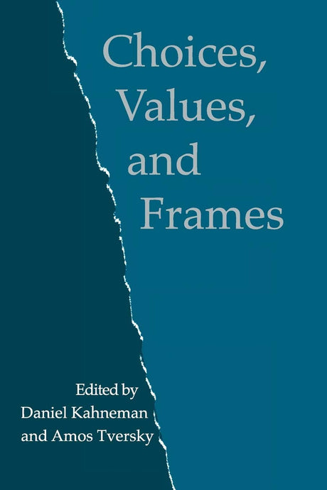 Choices, Values, and Frames - Retail Maharaj