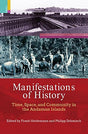 Manifestations of History: Time, Space, and Community in the Andaman Islands - Retail Maharaj