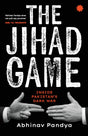 THE JIHAD GAME : Inside Pakistan’s Dark War - Retail Maharaj