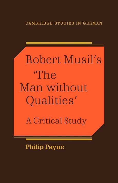 Robert Musil's 'the Man Without Qualities': A Critical Study - Retail Maharaj