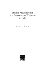 Health, Medicine and the Encounter of Cultures in India - Retail Maharaj