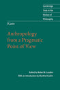Kant: Anthropology from a Pragmatic Point of View (Cambridge Texts in the History of Philosophy) - Retail Maharaj