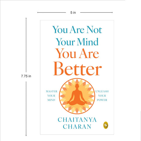 You are not Your Mind: You are Better by Chaitanya Charan - Retail Maharaj