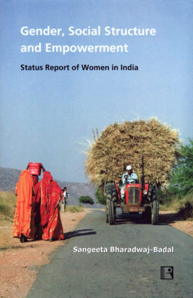 Gender, Social Structure and Empowerment: Status Report of Women in India - Retail Maharaj