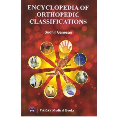 Encyclopedia of Orthopedic Classifications 1st/2014 - Retail Maharaj