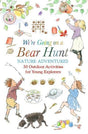 We're Going on a Bear Hunt Nature Adventures: 30 Outdoor Activities for Young Explorers: Inspired by the much-loved classic picture book - Retail Maharaj