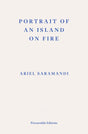 Portrait of an Island on Fire - Retail Maharaj