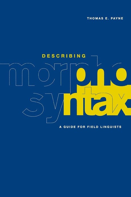 Describing Morphosyntax: A Guide for Field Linguists - Retail Maharaj