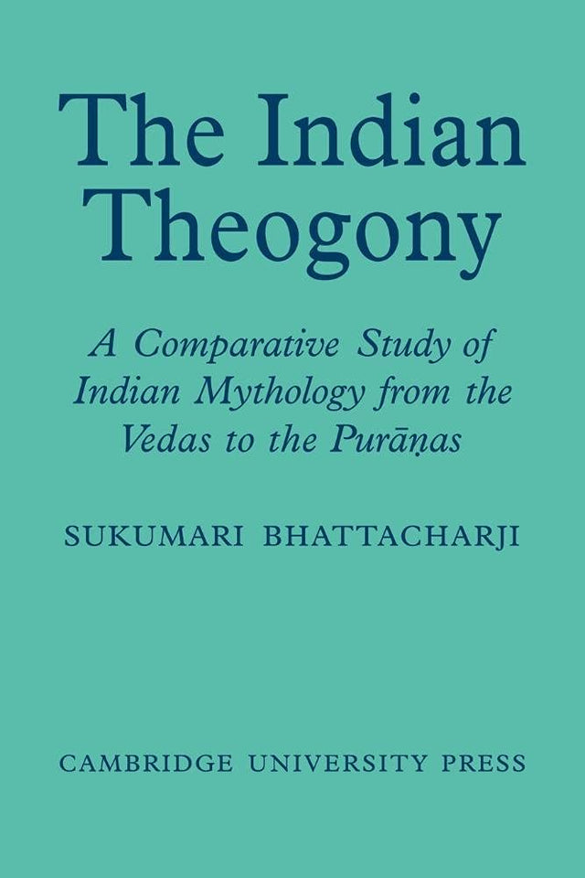 The Indian Theogony: A Comparative Study of Indian Mythology from the Vedas to the Puranas - Retail Maharaj