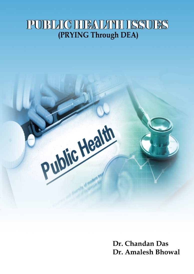Public Health Issues ( Prying Through DEA ) [Hardcover] Dr. Chandan Das - Retail Maharaj