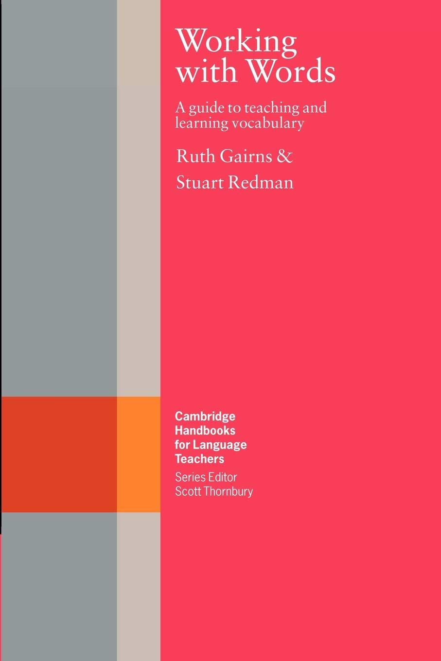 Working With Words: A Guide to Teaching and Learning Vocabulary (Cambridge Handbooks for Language Teachers) - Retail Maharaj