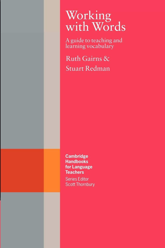 Working With Words: A Guide to Teaching and Learning Vocabulary (Cambridge Handbooks for Language Teachers) - Retail Maharaj