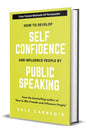 How To Develop Self Confidence And Influence People By Public Speaking - Retail Maharaj