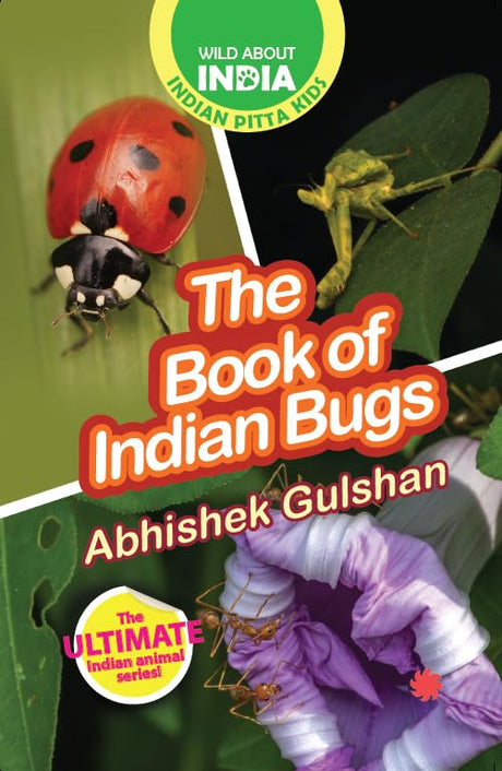 The Book of Indian Bugs : Easy-To-Read Animal Books For Children; Ages 5–15 Years - Retail Maharaj