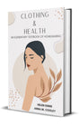 Clothing and Health: An Elementary Textbook of Home Making - Retail Maharaj