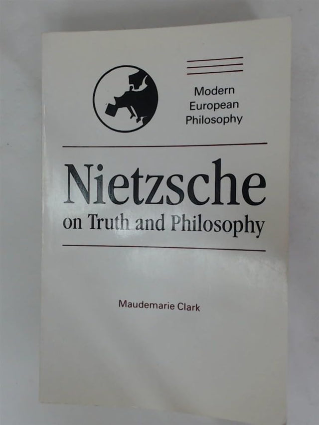Nietzsche on Truth and Philosophy (Modern European Philosophy) - Retail Maharaj