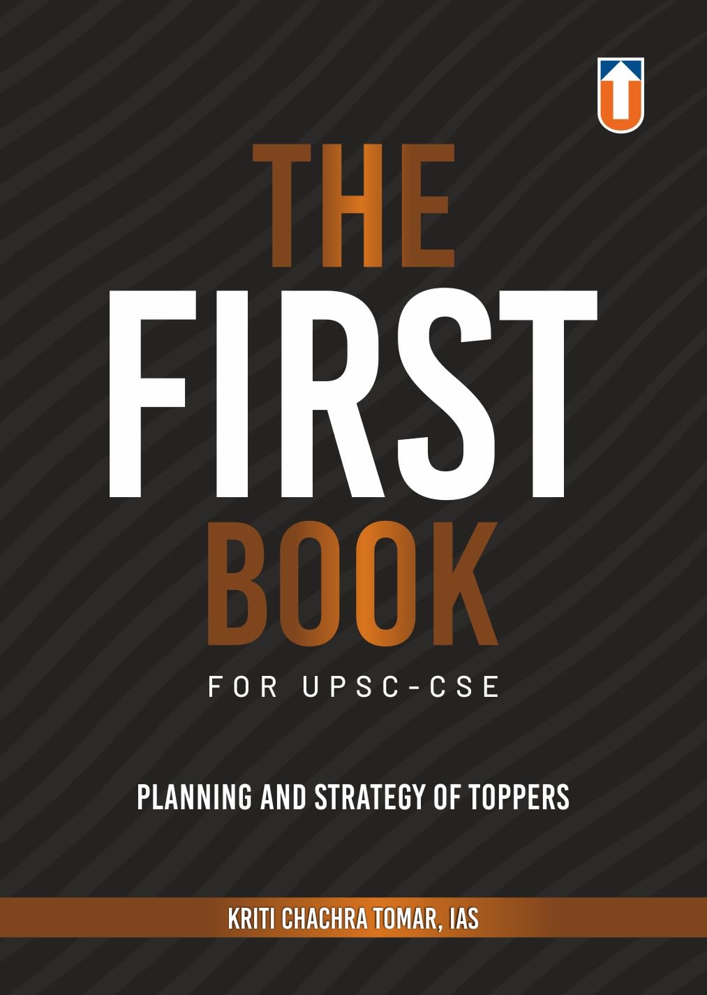 The First Book for UPSC-CSE Planning and Strategy of Toppers - Retail Maharaj
