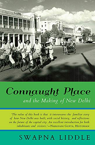 Connaught Place And The Making Of New Delhi - Retail Maharaj