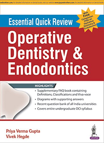 ESSENTIAL QUICK REVIEW OPERATIVE DENTISTRY & ENDODONTICS WITH FREE COMPANION FAQS ON OPER.DENT.ENDO. - Retail Maharaj