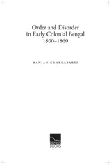 Order and Disorder in Early Colonial Bengal, 1800-1860 - Retail Maharaj