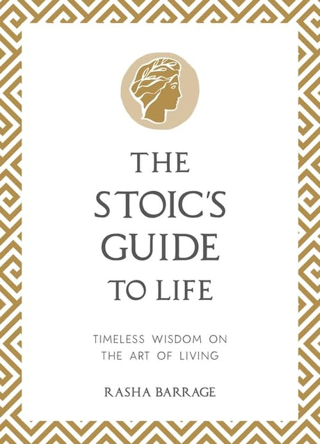 The Stoic's Guide to Life: Timeless Wisdom on the Art of Living - Retail Maharaj