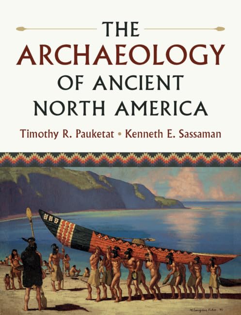 The Archaeology of Ancient North America - Retail Maharaj