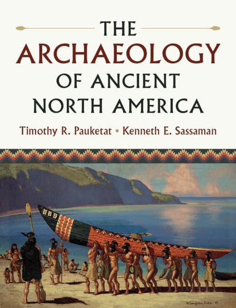 The Archaeology of Ancient North America - Retail Maharaj