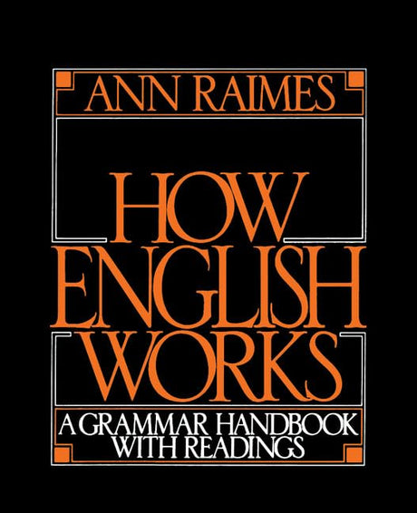 HOW ENGLISH WORKS: A Grammar Handbook with Readings - Retail Maharaj