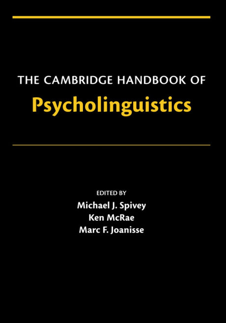 The Cambridge Handbook of Psycholinguistics (Cambridge Handbooks in Psychology) - Retail Maharaj