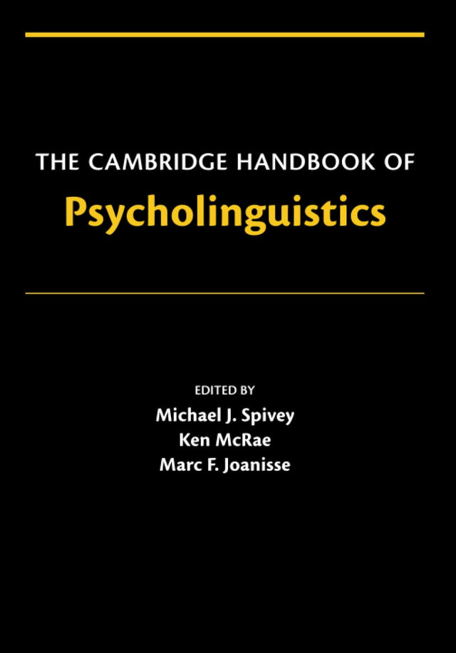 The Cambridge Handbook of Psycholinguistics (Cambridge Handbooks in Psychology) - Retail Maharaj