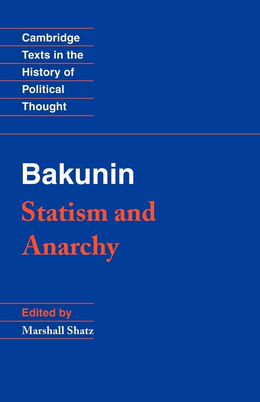 Bakunin: Statism and Anarchy (Cambridge Texts in the History of Political Thought) - Retail Maharaj