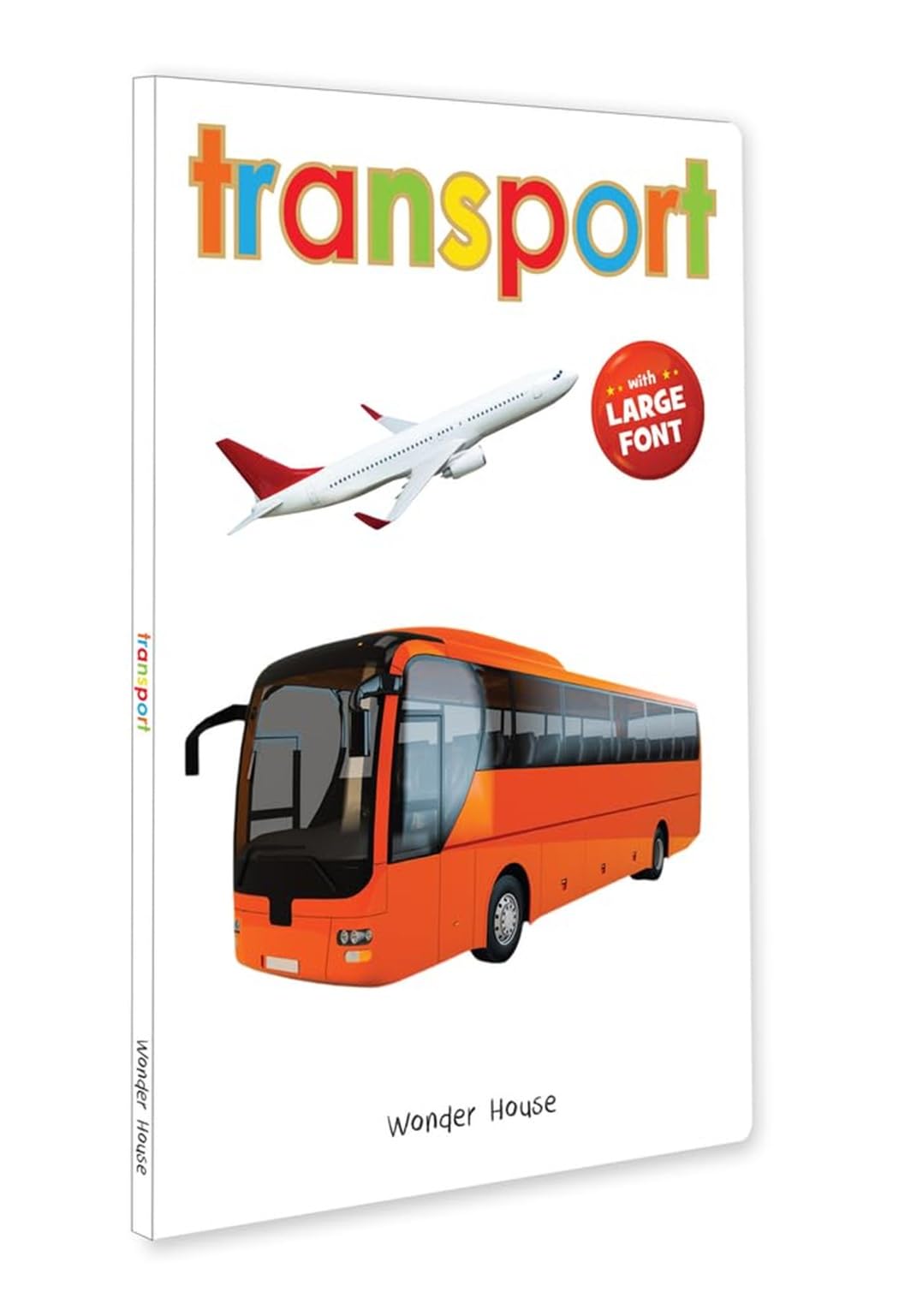 Transport – Early Learning Board Book with Large Font: Brightly Illustrated Vehicle Book for Kids | Big Board Books Series for Babies, Toddlers & Preschoolers | Learn About Cars, Buses, Trains, Planes & More with Bold Text & Clear Pictures | Ages 0–5 Year - Retail Maharaj