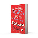 Boundaries: Say No Without Guilt, Have Better Relationships, Boost Your Self-Esteem, Stop People-Pleasing - Retail Maharaj