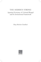 Primus Books- The Hidden String: Agrarian Economy of Colonial Bengal and Its Institutional Framework - Retail Maharaj
