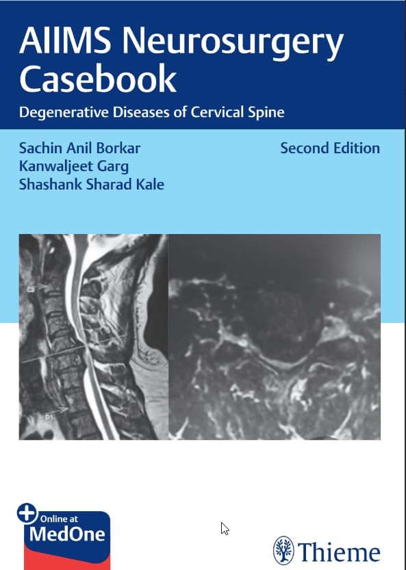 AIIMS NEUROSURGERY CASEBOOK DEGENERATIVE DISEASES OF CERVICAL SPINE WITH ACCESS CODE 2ED (HB 2025) - Retail Maharaj