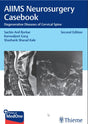 AIIMS NEUROSURGERY CASEBOOK DEGENERATIVE DISEASES OF CERVICAL SPINE WITH ACCESS CODE 2ED (HB 2025) - Retail Maharaj