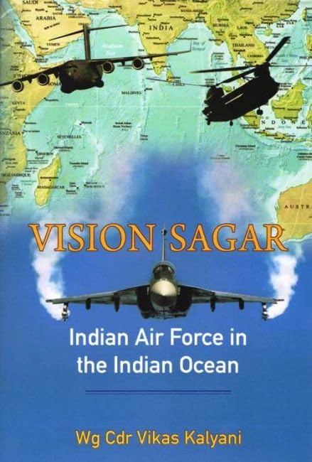 Vision Sagar: Indian Air Force in the Indian Ocean - Retail Maharaj