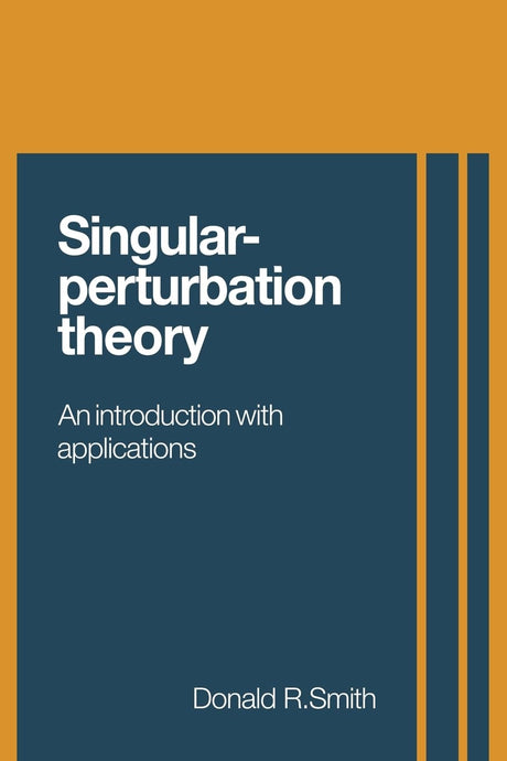 Singular-Perturbation Theory: An Introduction with Applications - Retail Maharaj