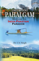 Checkpoint Pahalgam: Unveiling The India-Pakistan Paradox - Retail Maharaj