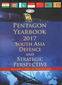 Pentagon Yearbook 2017: South Asia Defence and Strategic Perspective - Retail Maharaj