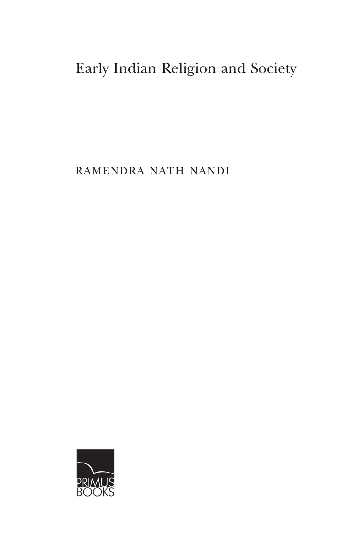 Early Indian Religion and Society - Retail Maharaj
