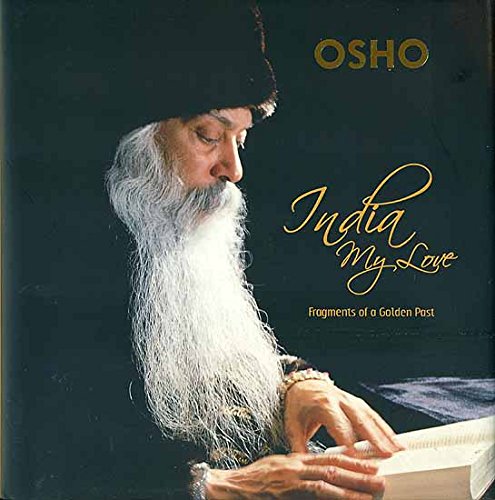 India, My Love: Fragments of a Golden Past [Hardcover] Osho - Retail Maharaj