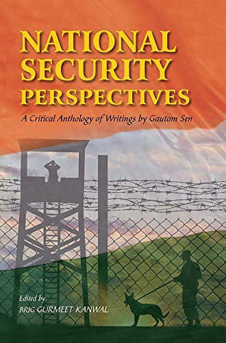 National Security Perspectives : A Critical Anthology of Writings by Gautam Sen - Retail Maharaj