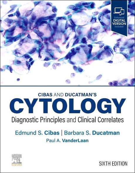 Cibas and Ducatman’s Cytology: Diagnostic Principles and Clinical Correlates - Retail Maharaj