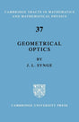 Geometrical Optics: An Introduction to Hamilton's Method (Cambridge Tracts in Mathematics and Mathematical Physics, 37) - Retail Maharaj