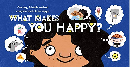 Big Ideas for Little Philosophers: Happiness with Aristotle - Retail Maharaj