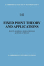 Fixed Point Theory and Applications: 141 (Cambridge Tracts in Mathematics) - Retail Maharaj