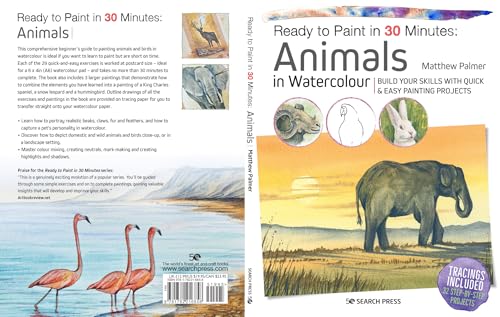 Ready to Paint in 30 Minutes: Animals in Watercolour: Build your skills with quick & easy painting projects - Retail Maharaj