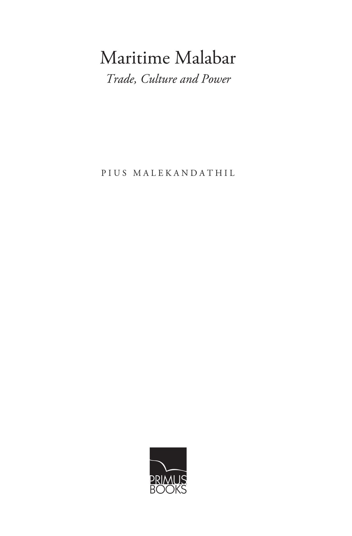 Maritime Malabar: Trade, Culture and Power - Retail Maharaj